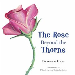 The Rose Beyond the Thorns The Rose Beyond the Thorns