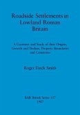 Roadside Settlements in Lowland Roman Britain