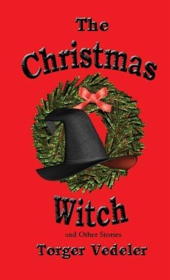 The Christmas Witch and Other Stories - Vedeler, Torger