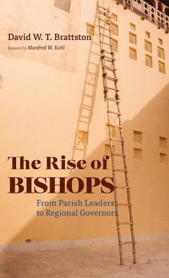 The Rise of Bishops - Brattston, David W. T.