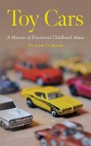 Toy Cars: A Memoir of Emotional Childhood Abuse