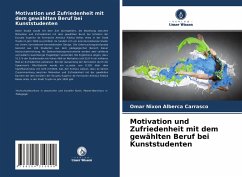 Motivation und Zufriedenheit mit dem gewählten Beruf bei Kunststudenten - Alberca Carrasco, Omar Nixon