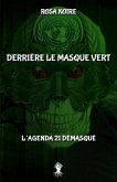 Derrière le masque vert