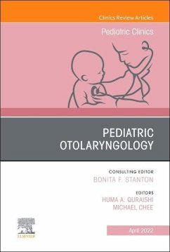 Pediatric Otolaryngology, an Issue of Pediatric Clinics of North America