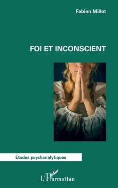Foi et inconscient - Millet, Fabien