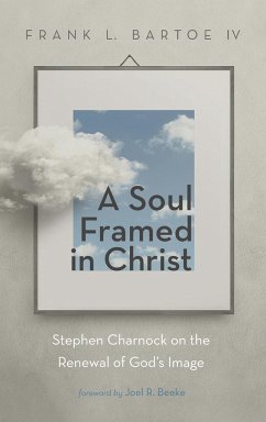 A Soul Framed in Christ - Bartoe, Frank L. IV