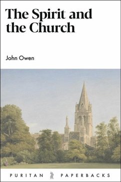 The Spirit and the Church - Owen, John