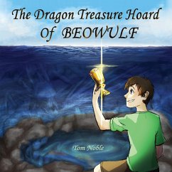 The Dragon Treasure Hoard of Beowulf - Noble, Tom