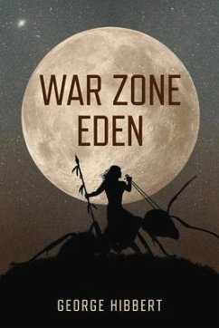 War Zone Eden: Volume 1 - Hibbert, George