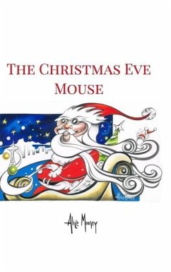 The Christmas Eve Mouse - Mooney, Alice