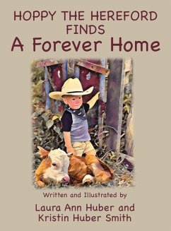 Hoppy the Hereford Finds a Forever Home - Huber, Laura Ann; Smith, Kristin Huber