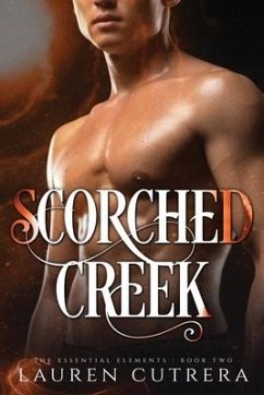 Scorched Creek: The Essential Elements Series, Book 2 - Cutrera, Lauren
