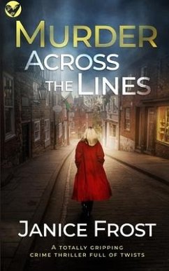 MURDER ACROSS THE LINES a totally gripping crime thriller full of twists - Frost, Janice