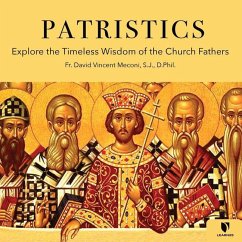 Patristics: Explore the Timeless Wisdom of the Church Fathers