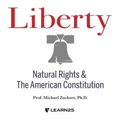 Liberty: Natural Rights and the American Constitution - Zuckert, Michael