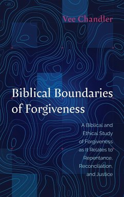 Biblical Boundaries of Forgiveness - Chandler, Vee