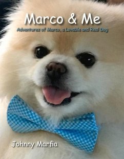Cover Marco & Me: Adventures of Marco, a Lovable and Real Dog Volume 1