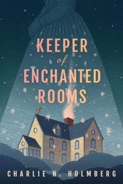 Keeper of Enchanted Rooms - Holmberg, Charlie N.