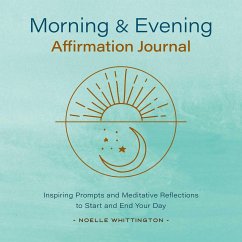 Morning and Evening Affirmation Journal - Whittington, Noelle