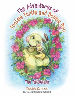 The Adventures of Tootsie Turtle and Dobbie Doo - Schrick, Debbie