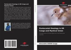 Pentecostal theology in DR Congo and Mystical Union - Aidini Ilunga, Alexandre