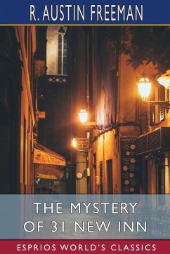 The Mystery of 31 New Inn (Esprios Classics) - Freeman, R. Austin
