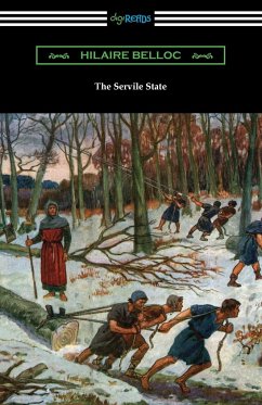 The Servile State - Belloc, Hilaire