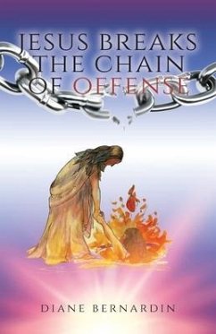 Jesus Breaks the Chain of Offense - Bernardin, Diane
