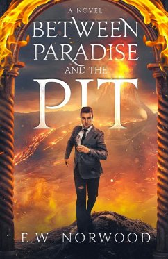 Between Paradise and the Pit - Norwood, E. W.