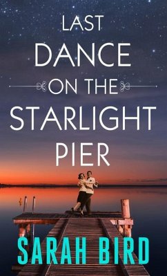 Last Dance on the Starlight Pier - Bird, Sarah