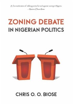 Zoning Debate in Nigerian Politics - Biose, Chris O. O.