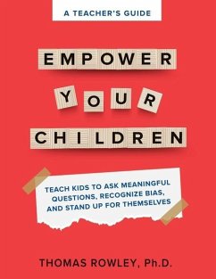 A TEACHER'S GUIDE to Empower Your Children - Rowley, Thomas