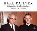 Karl Rahner: Theological Giant of the Twentieth Century