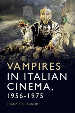 Vampires in Italian Cinema, 1956-1975 - Guarneri, Michael