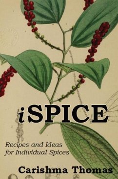 i-SPICE: Recipes and Ideas for Individual Spices - Thomas, Carishma M.