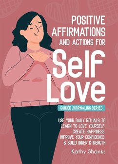 Daily Affirmations and Actions for Self-Love - Shanks, Kathy