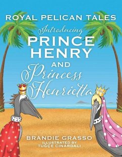 Royal Pelican Tales - Brandie Grasso