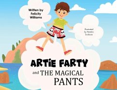 Artie Farty and the Magical Pants - Williams, Felicity