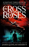 The Cross of Roses, A Fantasy Thriller from the Realm of the Light (eBook, ePUB)