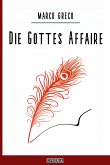 Die Gottes Affaire (eBook, ePUB) Die Gottes Affaire (eBook, ePUB)