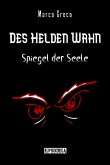 Des Helden Wahn (eBook, ePUB) Des Helden Wahn (eBook, ePUB)