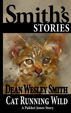 Cat Running Wild (Pakhet Jones) (eBook, ePUB) - Smith, Dean Wesley