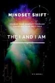 Mindset Shift: The I And I Am (eBook, ePUB)