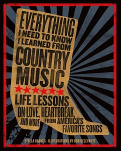 Everything I Need To Know I Learned From Country Music (eBook, ePUB) - Barnes, Stella