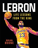 LeBron: Life Lessons from the King (eBook, ePUB)