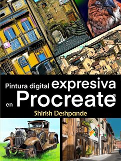 Pintura digital expresiva en Procreate (eBook, ePUB) - Deshpande, Shirish