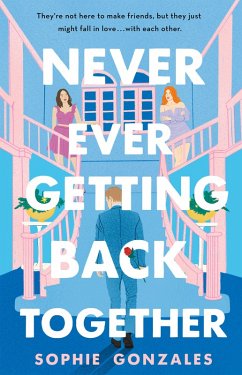 Never Ever Getting Back Together (eBook, ePUB) - Gonzales, Sophie