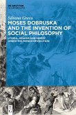 Moses Dobruska and the Invention of Social Philosophy (eBook, ePUB)