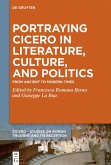 Portraying Cicero in Literature, Culture, and Politics (eBook, ePUB)
