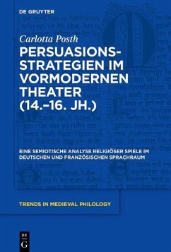 Persuasionsstrategien im vormodernen Theater (14.-16. Jh.) (eBook, ePUB) - Posth, Carlotta